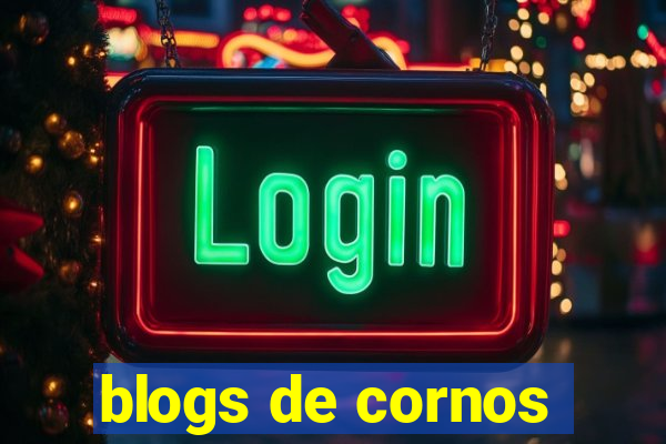 blogs de cornos